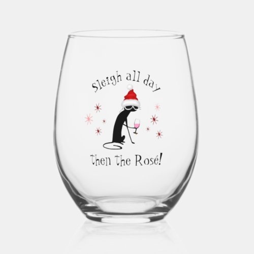 Sleigh All Day Then Ros Funny Christmas Stemless Wine Glass