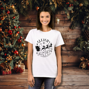 Sleigh All Day Winter Holiday T-Shirt
