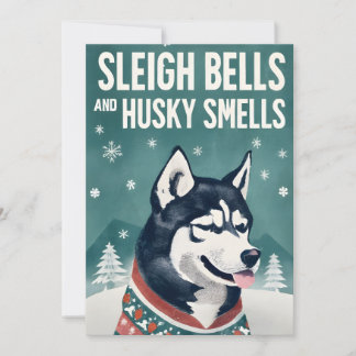 Sleigh Bells and Husky Smells Husky Christmas Holiday Card