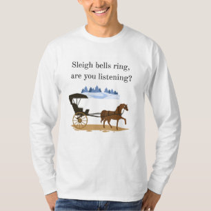 Sleigh Bells Ring Horse Carriage T-Shirt