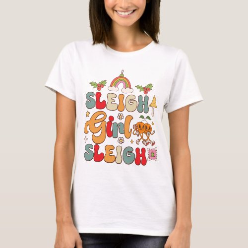 Sleigh Girl Sleigh Groovy Modern Christmas T_Shirt
