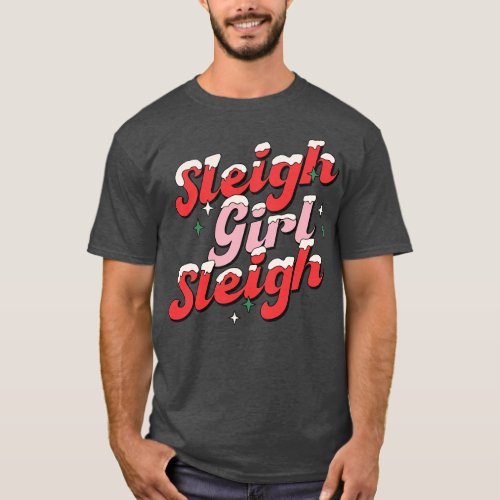Sleigh Girl Sleigh T_Shirt