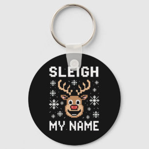 Sleigh My Name Ugly Christmas Pixel Sleigh  Keychain
