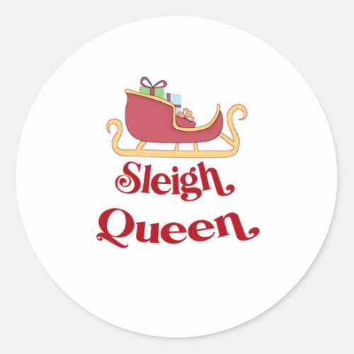 Sleigh Queen Christmas Humor Pun Classic Round Sticker