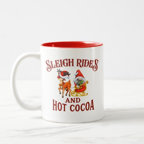 Sleigh rides and hot cocoa Two_Tone coffee mug