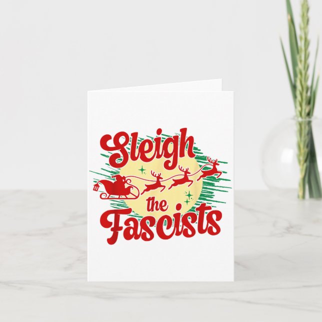 Sleigh The Fascists Funny Litical Christmas Human  Card (Front)