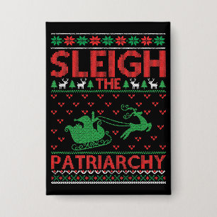 Sleigh The Patriarchy Feminist Christmas Button