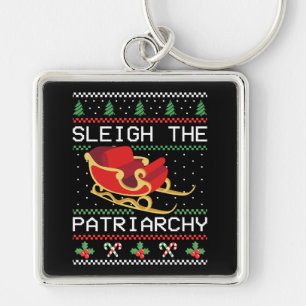Sleigh The Patriarchy I Keychain