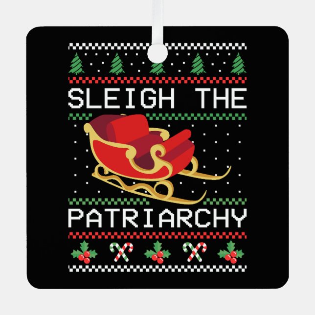 Sleigh The Patriarchy I Metal Ornament (Front)