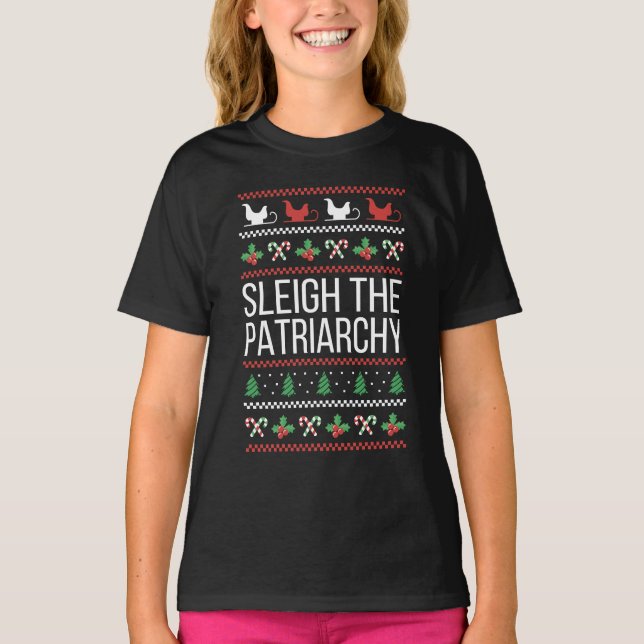 Sleigh The Patriarchy II T-Shirt (Front)