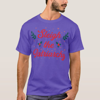 Sleigh The Patriarchy T-Shirt