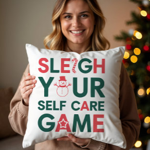 Sleigh Your Self Care Game Holiday Throw Pillow