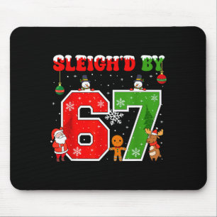 Sleigh'd By 67 Funny Six Seven Meme 6 7 Christmas Mouse Pad