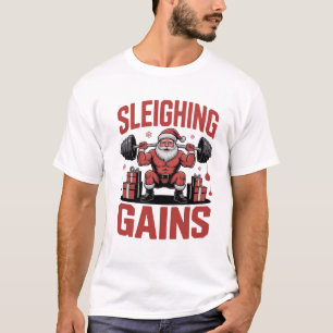 Sleighin' Gains Santa Lifting Weights Christmas T-Shirt