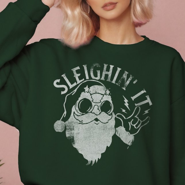 Sleighin It Funny Santa Sleigh Christmas Sweatshirt (Sleighin It Funny Santa Sleigh Christmas Sweatshirt)