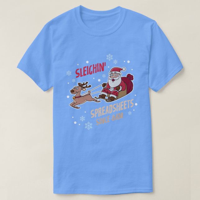 Sleighin' Spreadsheets Since 8am Retro Funny Accou T-Shirt (Design Front)