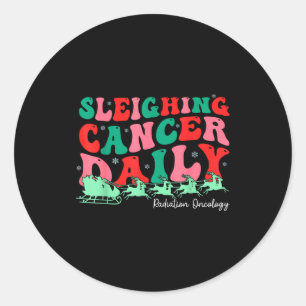 Sleighing Cancer Daily Radiation Oncology Christma Classic Round Sticker