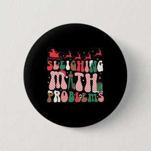 Sleighing Math Problems Funny Math Teachers Christ Button