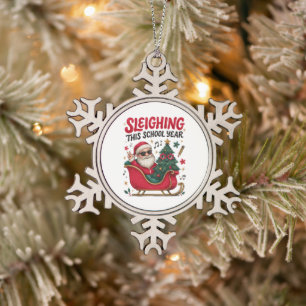 Sleighing This School Year Christmas Santa Teacher Snowflake Pewter Christmas Ornament
