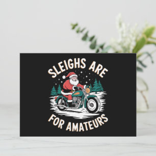 Sleighs Are For Amateurs Christmas Motorbike Biker Holiday Card
