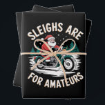 Sleighs Are For Amateurs Christmas Motorbike Biker Wrapping Paper Sheets<br><div class="desc">Sleighs Are For Amateurs Christmas Motorbike Biker</div>