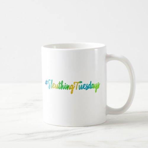 Sleuthing Tuesdays Coffee Mug