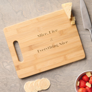 Slice Dice & Everything Nice Engraved Cutting Board