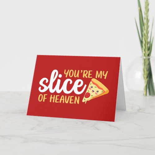 Slice of Heaven Cute Pizza Funny Valentines Day Holiday Card