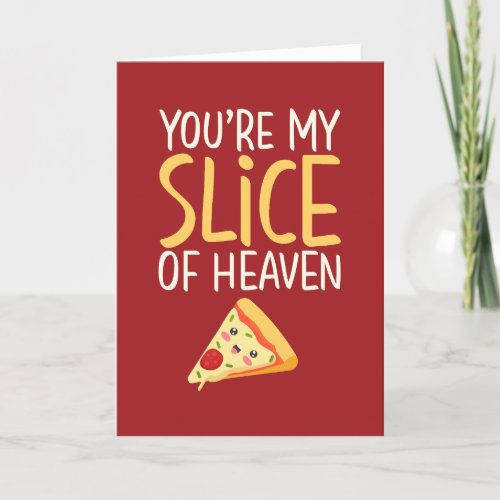 Slice of Heaven Pizza Pun Funny Valentines Day Holiday Card