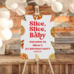 Slice, Slice, Baby! Birthday Party Welcome Sign<br><div class="desc">This is a Slice,  Slice,  Baby! Pizza Birthday Party Welcome Sign!</div>