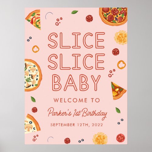Slice Slice Baby First Birthday Welcome Sign