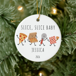 Slice Slice Baby Personalized Pizza Ornament