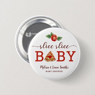 Slice Slice Baby Pizza Baby Shower Button – Fun Pa