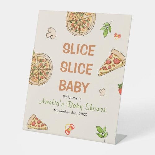 Slice Slice Baby Pizza Baby Shower Pedestal Sign