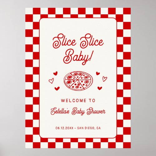Slice Slice Baby Pizza Baby Shower Welcome