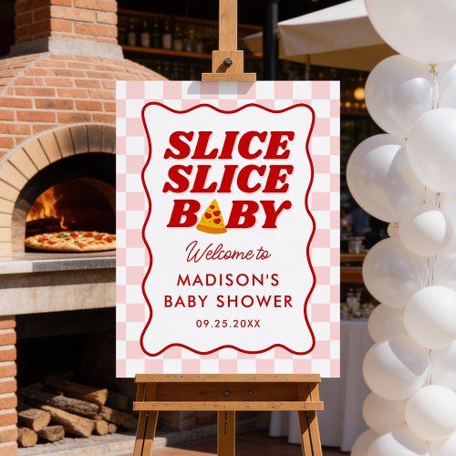 Slice Slice Baby Pizza Baby Shower Welcome Sign