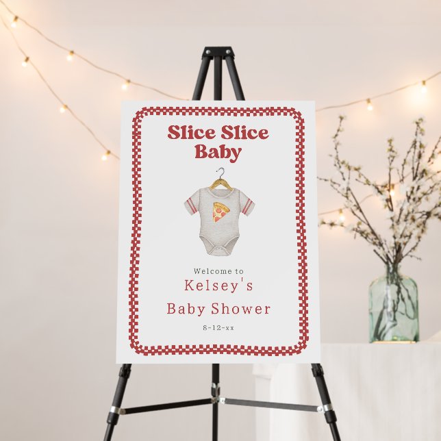 Slice Slice Baby Shower Pizza Neutral Welcome Foam Board (In Situ (Stand))