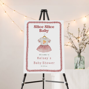 Slice Slice Girl Baby Shower Pizza Welcome Foam Board