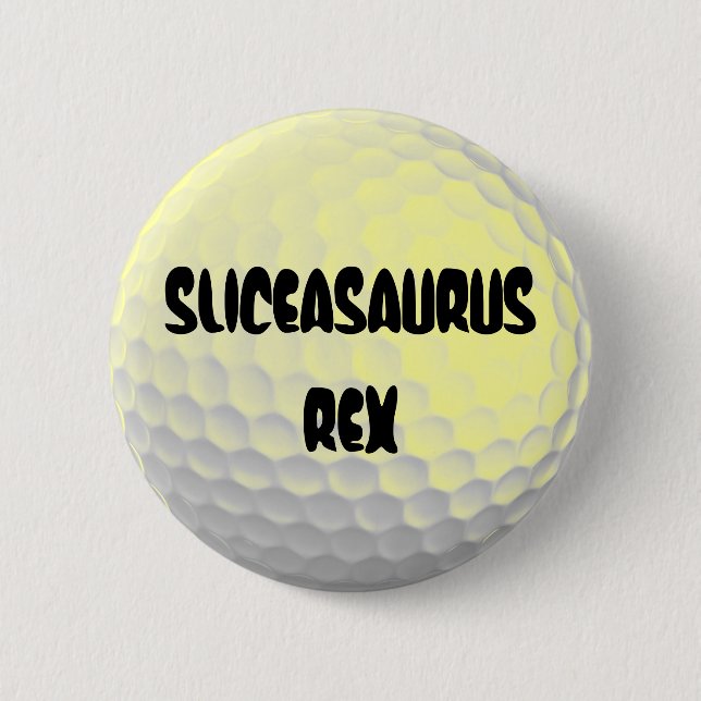 Sliceasaurus Rex Funny Gofl Ball Button (Front)