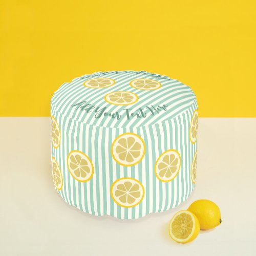 Sliced Lemons Fruit themed with your text _ stripy Pouf