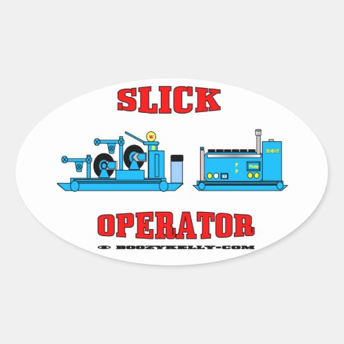 Slick OperatorSlicklineWireline OperaterOilGas Oval Sticker