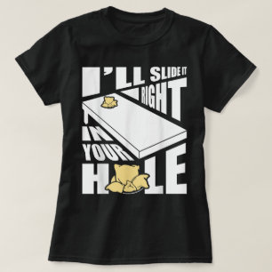Slide It In Your Hole Toss Game T-Shirt