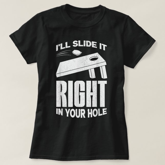 Slide It In Your Hole Toss Game T-Shirt (Design Front)