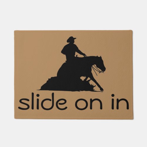 Slide On In Reining Horse and Western Cowboy Doormat