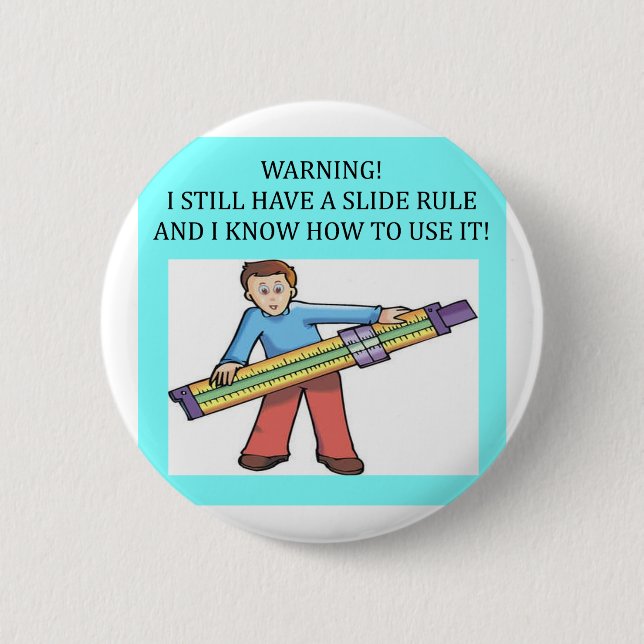 slide rule math humor pinback button (Front)