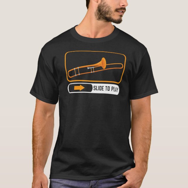 Slide To Play Musical Instrument Musician Trombone T-Shirt (Front)