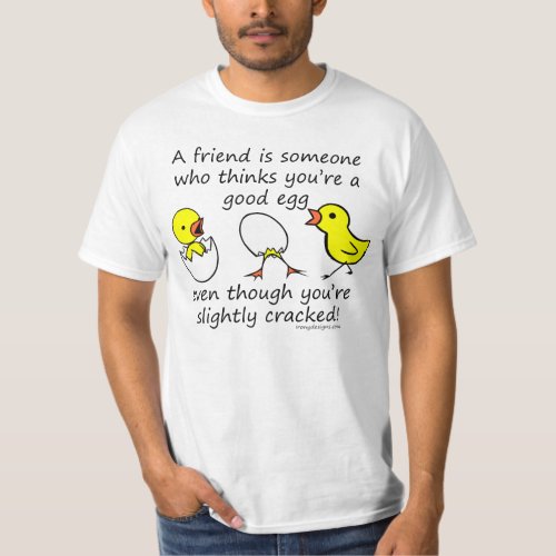 Slightly Cracked Funny Best Friend Saying T_Shirt