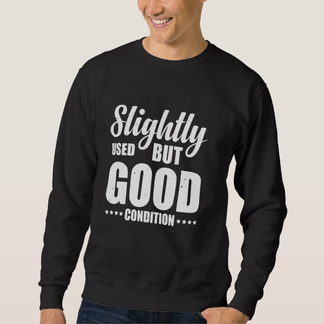 Slightly Used But Good Condition 1 Sweatshirt (Front)