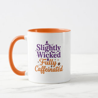 Slightly Wicked, Fully Caffeinated Mug