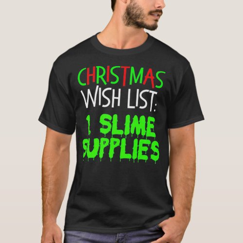 Slime Maker Christmas Shirt Wish List Slime Suppli